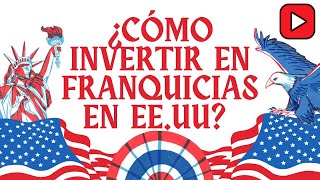 Cómo Invertir en Franquicias en EEUU sin Cometer Errores finanzas personales 2024 [upl. by Giana413]