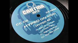 Hyped On Acid  A1 Raw To The Core  A2 Hold Tight Cantina Cuts 2 [upl. by Adnahc]