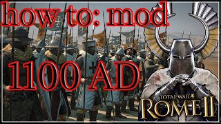 HOW TO MOD TOTAL WAR ROME 2 1100 AD MOD AND OTHERS [upl. by Bunde145]