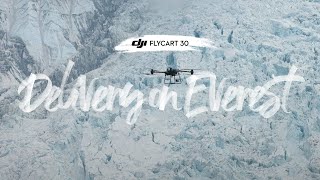 Mount Everests First Drone Delivery  DJI Flycart 30 [upl. by Genni40]