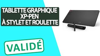 Avis Tablette Graphique à Stylet avec Roulette XPPEN [upl. by Filide]