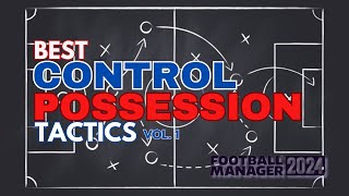 Best Control Possession Tactics In FM24  5 Trophies in a Season  992 winning rate [upl. by Earazed370]