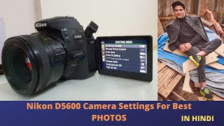 Nikon D5600 Camera Settings For Best PHOTOS  Hindi [upl. by Kara835]