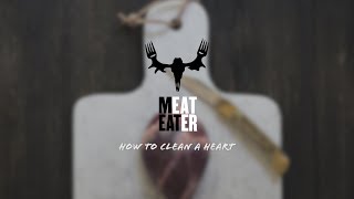 MeatEaters How to Clean a Heart 101 [upl. by Brader680]