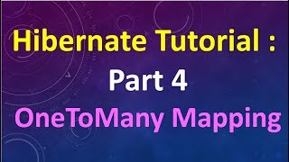 Hibernate Tutorial Part 4  One To Many Mapping [upl. by Nerej]