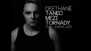 DeeThane feat Jungle Leez  Tanec mezi tornády official music video [upl. by Lonna451]