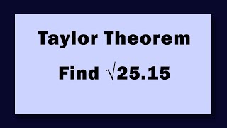 Taylor Theorem Find √2515 [upl. by Odareg836]