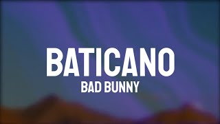 Bad Bunny  BATICANO LetraLyrics [upl. by Fuchs848]