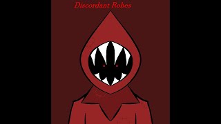 Discordant Robes [upl. by Walt]