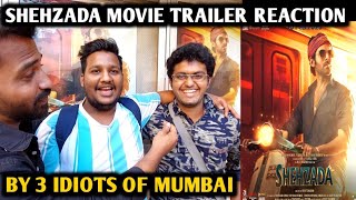 Shehzada Movie Trailer Reaction  By 3 Idiots Of Mumbai  Kartik Aaryan  Kriti Sanon [upl. by Edbert]