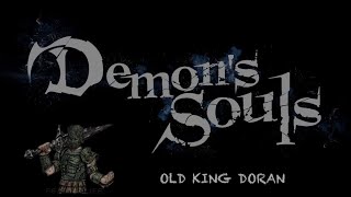 Demons Souls Remake How to Kill Old King Doran Mausoleum Key [upl. by Zoe]