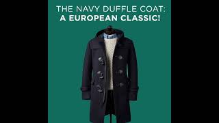 The Navy Duffle Coat A European Classic  Spier amp Mackay [upl. by Spatz264]