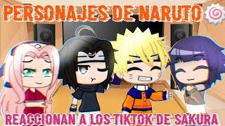 Personajes de Naruto ✨Reaccionan a los tíktok de Sakura✨🌸 [upl. by Enaols]