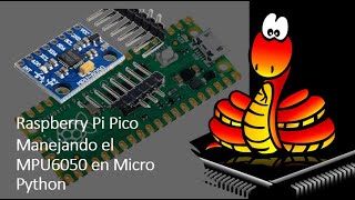 Manejando el MPU5060 con la Raspberry Pi Pico en Micropython [upl. by Annawat]