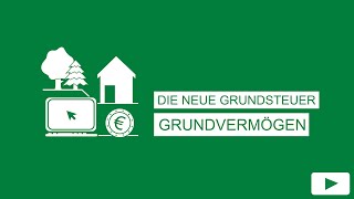 Die neue Grundsteuer  Grundvermögen [upl. by Aenad]