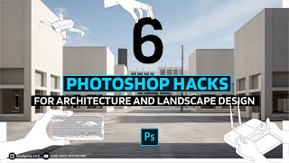 6 Photoshop Hacks for Architecture and Landscape Design [upl. by Anette]