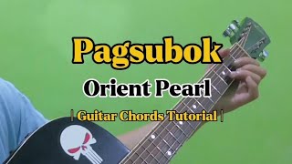 Pagsubok  Orient Pearl Guitar Chords Tutorial With Lyrics [upl. by Laumas]