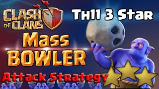 Clash of Clans  Bowler Attack Strategy TH11  Mass Bowlers 3 Star War Raid in CoC [upl. by Aguie]