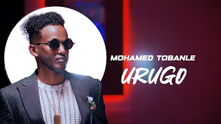 MOHAMED TOBANLE URUGO  OFFICIAL VIDEO  2024 [upl. by Corby]