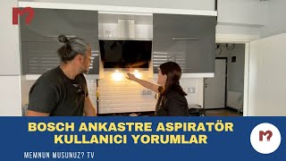 Bosch Ankastre Aspiratör Kullanıcı Yorumları [upl. by Lebazi484]