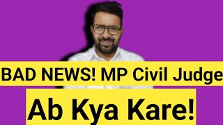 BAD NEWS MP Civil Judge  Ab Kya Kre [upl. by Edylc]