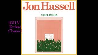 Jon HassellVernal Equinox [upl. by Mehalick]