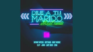 Dile A Tu Marido Remix [upl. by Henricks894]