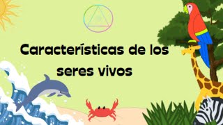 Características de los seres vivos  ¿Qué son los seres vivos [upl. by Burd524]