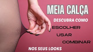 MEIA CALÇA Descubra como escolher usar e combinar nos seus looks Moda elegante Moda mais 40 anos [upl. by Luaped]