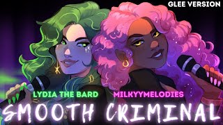 SMOOTH CRIMINAL  Female Cover by Lydia the Bard and ​⁠MilkyyMelodies  Glee Version [upl. by Niwle142]