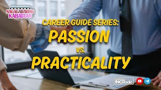 Career Guide Series Passion vs Practicality  Nagagabayang Kabataan  June 01 2024 [upl. by Victorie650]