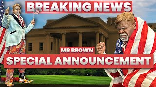 BREAKING Mr Brown has a Special Announcement [upl. by Marr]