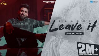 Leave It Official Video  Baaghi  Jassi X  Majhail Rakaat  New Punjabi Song 2023 [upl. by Halland]