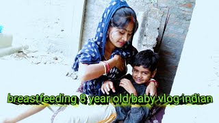 Breastfeeding 8 year old baby vlog indian [upl. by Ssew]