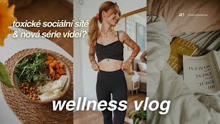 TOXICKÉ SOCIÁLNÍ SÍTĚ STRACH Z JÍDLA amp SPOUSTA MOTIVACE  wellness vlog 1 [upl. by Rojam]