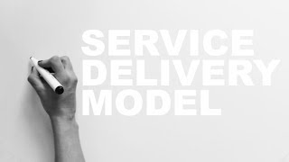 Service Delivery Model [upl. by Catlaina]