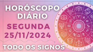 HORÓSCOPO DO DIA DE HOJE SEGUNDA 25 NOVEMBRO DE 2024 PREVISÃO PARA TODOS OS SIGNOS DIA 251124 [upl. by Aicssej]