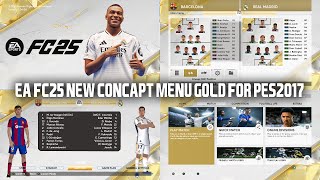 PES2017  EA FC25 NEW MENU [upl. by Raynard591]