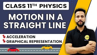 Class 11 Physics  Motion in a Straight Line  Acceleration and Graphical Representation  Ashu Sir [upl. by Ellenhoj]