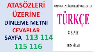 ATASÖZLERİ ÜZERİNE DİNLEME METNİ 8 Sınıf Türkçe Ders Kitabı sayfa 113 [upl. by Eirrek]