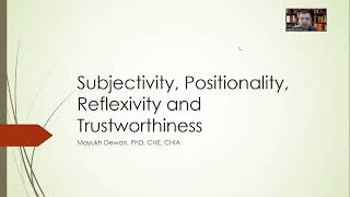 Subjectivity Positionality Reflexivity and Trustworthiness in Qualitative Research [upl. by Berton]