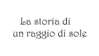 La storia di un raggio di sole [upl. by Bertelli]