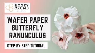 Wafer Paper Butterfly Ranunculus Tutorial  How to Make Wafer Paper Flowers [upl. by Chavey]