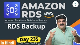 Day 235 AWS RDS  RDS Backup  Automated Backups amp Manual Snapshots  AWS Tutorial  Hindi [upl. by Aimak]