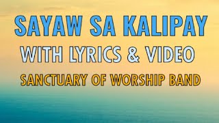 SAYAW SA KALIPAY WITH LYRICS SANCTUARY OF WORSHIP BAND [upl. by Waylon129]