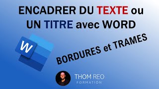 Comment ENCADRER du texte ou un titre   BORDURES et TRAMES de fond Cours WORD [upl. by Yraht]