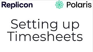 How to Set Up Timesheets  Replicon  Polaris [upl. by Lilian]