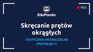 Skręcanie prętów okrągłych  statycznie wyznaczalne  przykład 1 [upl. by Nagard]