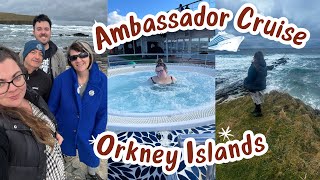 Ambassador Ambition British Isles Cruise  Day 4  Orkney Islands [upl. by Hildagard]