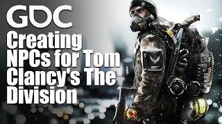 Blending Autonomy and Control Creating NPCs for Tom Clancys The Division [upl. by Emera]